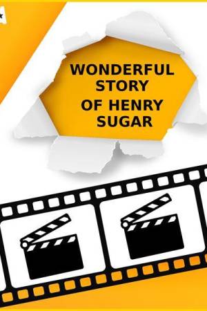 The Wonderful Story Of Henry Sugar