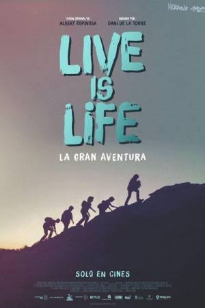 Live is Life: La gran aventura