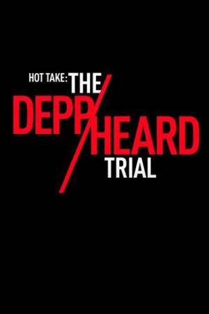 Hot Take: The Depp/Heard Trial